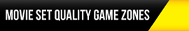 Movie Set Quality Game Zones